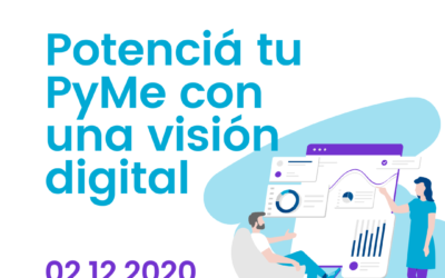 Potenciá tu PyMe con una visión digital